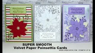 No.558 - SUPER-SMOOTH Velvet Paper Poinsettia Cards - JanB UK Stampin’ Up! Independent Demonstrator