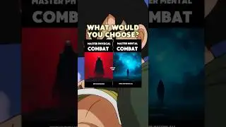 Master Physical Combat Or Mental Combat?