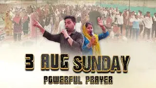 3 AUG 2025 | SUNDAY SERVICE | POWERFUL PRAYER | MAN OF GOD . T.M.JACOB 