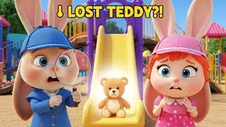 😲 Oh No! Teddy Is Lost! | Bunny Detectives