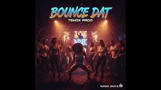 Bounce dat - Tshox Prod. (Official Visualiser | Dancehall 2026)