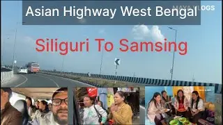Asian Highway Siliguri To Samsing Travels 