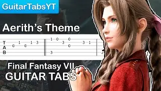 Final Fantasy VII - Aerith's Theme Guitar Tutorial | Guitar Lesson + TABS