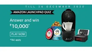 Amazon Launchpad Quiz Answers Today 12 To 26 December || Win 10000 Amazon Pay Balance
