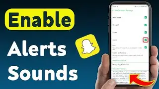 How To Enable Notification Sounds On Snapchat (Updated)