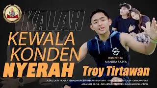 KALAH KEWALA KONDEN NYERAH // TROY TIRTAWAN // RUM RUM OFFICAL