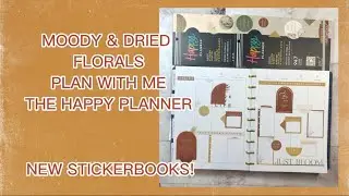 MOODY & DRIED FLORALS | PLAN WITH ME | THE HAPPY PLANNER
