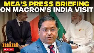 Live | MEA Press Briefing on Emmanuel Macron's India Visit | India-France Innovation Forum