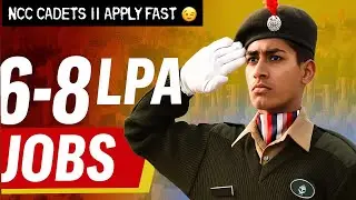10 Latest jobs for NCC cadets || Apply now 6 to 8 LPA ?
