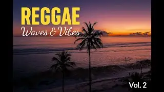 Waves & Vibes🏝️ | Reggae Vol2 | AI Crossover Music 2025 | WV-MUSIC