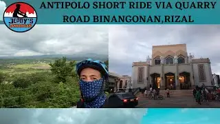 ANTIPOLO SHORT RIDE VIA QUARRY ROAD BINANGONAN RIZAL