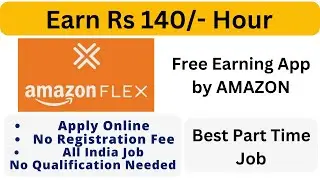 Best Part Time Job with Amazon Flex | Free Earning App by Amazon | Become Delivery Partner of Amazon