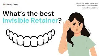 The Best Invisible Retainer