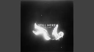 Still Here