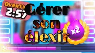 Clash Royale - Comment bien gérer son élixir ?