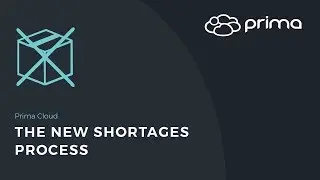 The New Shortages Process | Prima Cloud