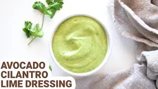 Avocado Cilantro Lime Dressing
