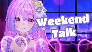 Weekend chill chat ✨  | Vtuber Livestream #envtuber