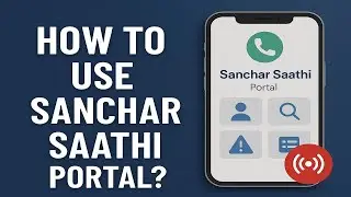 How to Use Sanchar Saathi Portal