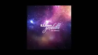 Good Vibes by iLLiZeM ft. Tiffany Belle