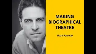 #40 On Making Biographical Theatre