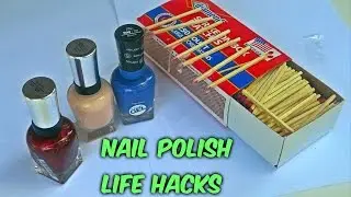 6 Nail Polish Life Hacks
