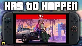 Switch 2 NEEDS GTA 6