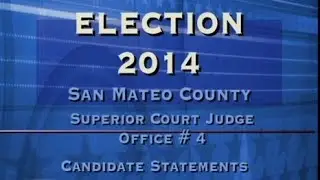 San Mateo County Superior Court, Seat 4 Candidate Statements