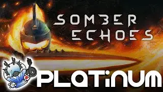 SOMBER ECHOES Platinum and Achievements guide