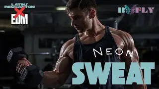 Neon Sweat from Album Super Loco | Latin/Reggaet&oacute;n EDM Music Gym Workout (Copyright-Free Music)