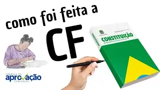 COMO FOI FEITA A CONSTITUIÇÃO FEDERAL? (Direito Constitucional)