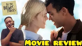 All The Bright Places Netflix Movie Review