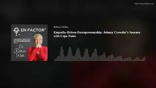 Empathy-Driven Entrepreneurship: Johnny Crowder&rsquo;s Journey with Cope Notes