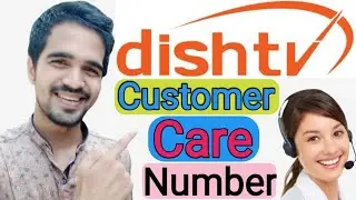 Dish Tv Customer Care Number 2021 | Dish Tv Customer Care Se Baat Kaise Kare..