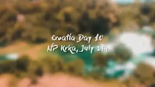 WATERFALLS!! | Croatia Day 10