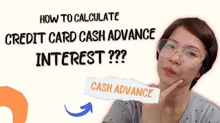 HOW TO CALCULATE CREDIT CARD CASH ADVANCE INTEREST | BPI / BDO