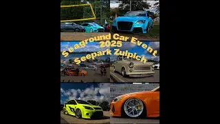 ⭐️Seaground Car Event 2025⭐️Seepark Z&uuml;lpich⭐️ Aftermovie/Rundgang / Tuningtreffen.