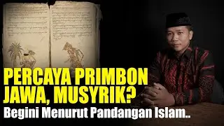 Primbon Jawa Menurut Islam, Kang Sudiro Menjawab