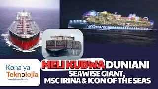 MELI KUBWA DUNIANI NI HIZI | TEKNOLOJIA | USAFIRI