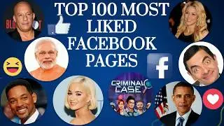 Top 100 Most Liked Facebook Pages 2020 | Most popular Facebook fan pages.