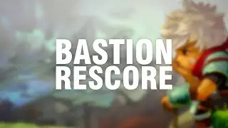 Bastion - Video Game - Re-Scored