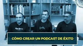 C&oacute;mo crear un Podcast de &eacute;xito