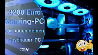 Custom Gaming PC f&uuml;r 3200 Euro gebaut f&uuml;r die Twitch Horde  | MasterBigAll