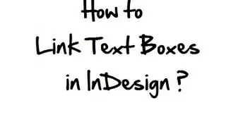How to link text boxes in InDesign?