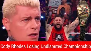 Shocking...Cody Rhodes Losing Undisputed Universal Championship|Kevin Owens Winning Undisputed Title