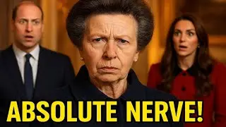 Princess Anne&rsquo;s SHOCKING Response to Prince William&rsquo;s Wedding Demands! 👑💥