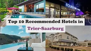 Top 10 Recommended Hotels In Trier-Saarburg | Top 10 Best 4 Star Hotels In Trier-Saarburg