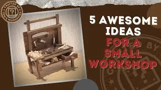 5 AWESOME IDEAS for your SMALL Workshop