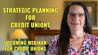 Unleash Your Credit Union's Potential: Crafting Dynamic Strategic Plans | Upcoming CU Webinar