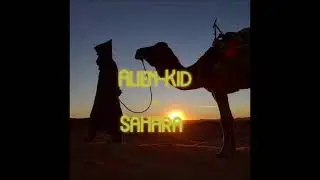Alien-Kid - Sahara Original Afro Mix